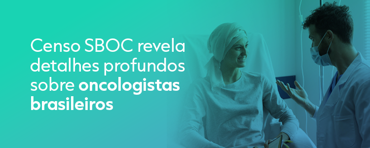 Censo SBOC revela detalhes profundos sobre oncologistas brasileiros